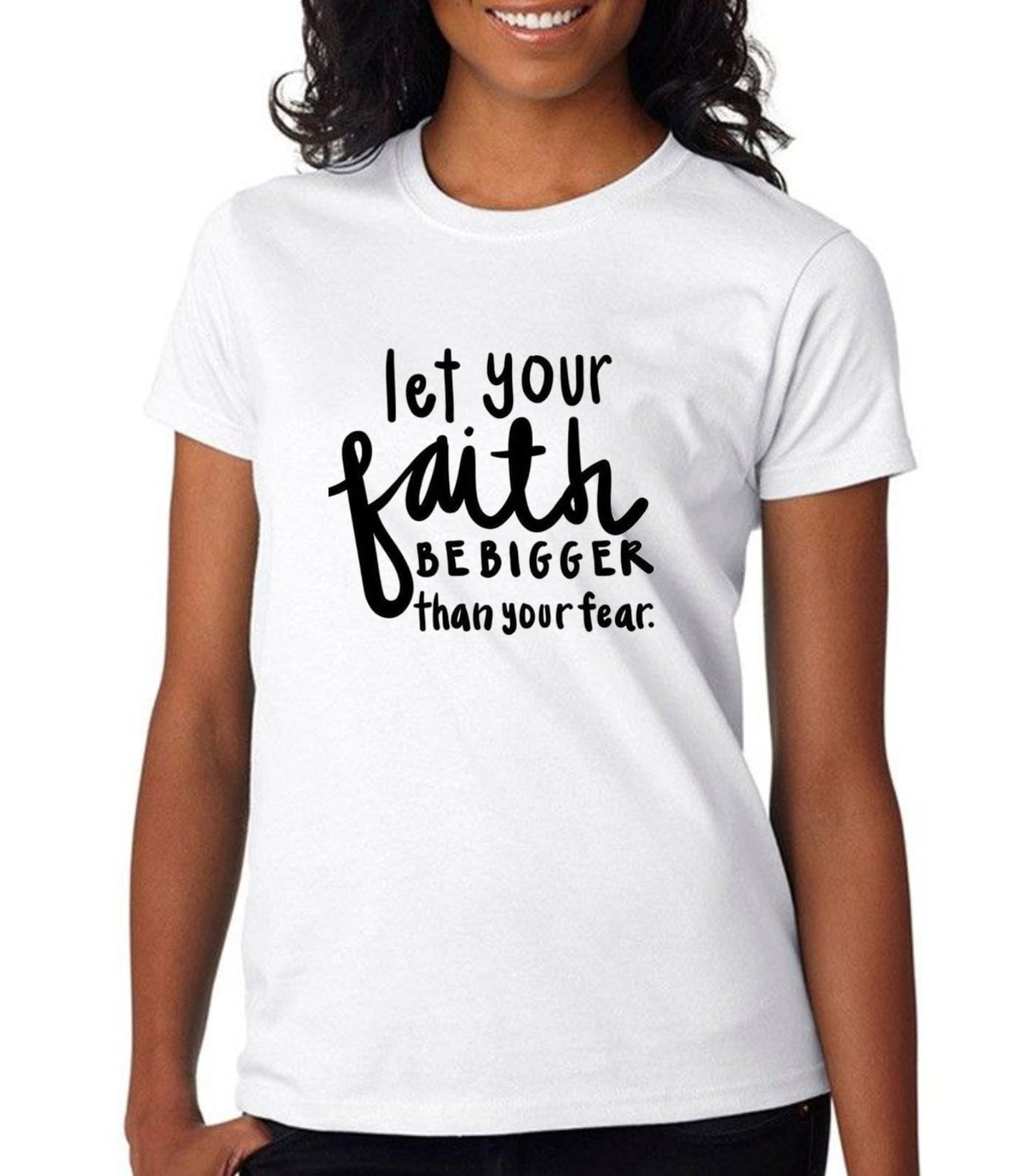 Your faith be bigger than your fear